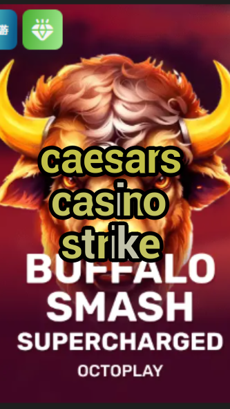 caesars casino strike-w4cy2mdjlx2bf.com