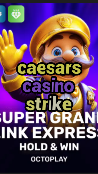 caesars casino strike-w4cy2mdjlx2bf.com